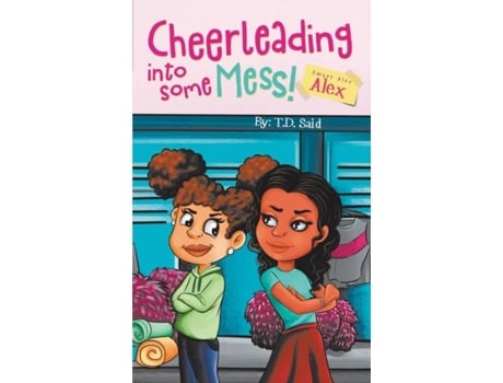 Livro Smart Alec Alex, Cheerleading Into Some Mess! De Said, Taunya Td Et Al. (inglês)