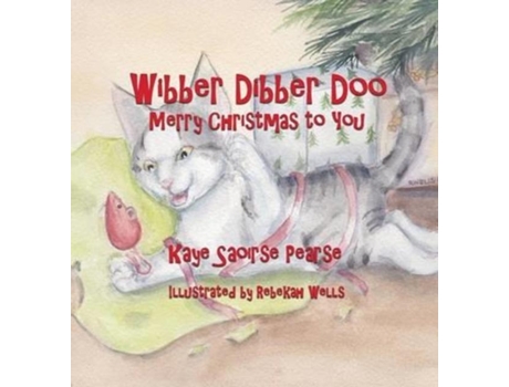 Livro Wibber Dibber Doo, Merry Christmas To You De Kaye Saoirse Pearse (inglês)