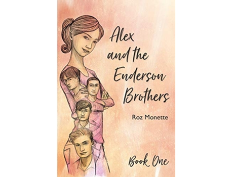 Livro Alex and the Enderson Brothers Book One de Roz Monette (Inglês)