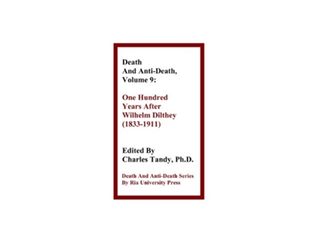 Livro Death and AntiDeath Volume 9 One Hundred Years After Wilhelm Dilthey 18331911 Death AntiDeath Hardcover de Herstein Gary L (Inglês)