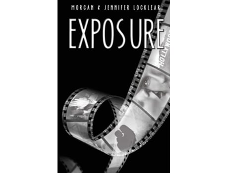 Livro Exposure De Morgan Locklear E Jennifer Locklear (inglês)