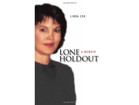 Livro Lone Holdout A Memoir de Linda Cox (Inglês)