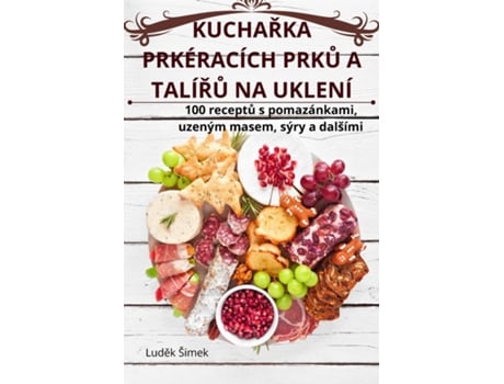 Livro KUCHARKA PRKÉRACÍCH PRKU A TALÍRU NA UKLENÍ de Ludek Šimek (Inglês)
