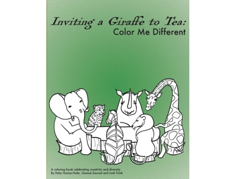 Livro Inviting a Giraffe to Tea: Color Me Different Patty Huston-Holm (Inglês)