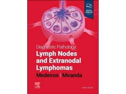 Livro Diagnostic Pathology Lymph Nodes and Extranodal Lymphomas de L Jeffrey Medeiros Md e Roberto N Miranda Md (Inglês - Capa Dura)