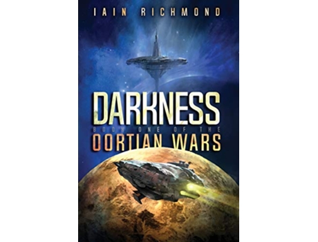 Livro Darkness Book One of the Oortian Wars de Iain Richmond (Inglês)