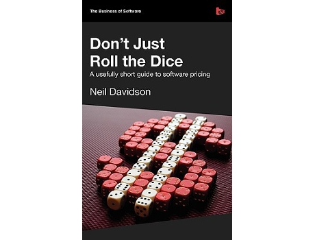 Livro Dont Just Roll the Dice A Usefully Short Guide to Software Pricing de Neil Davidson (Inglês)