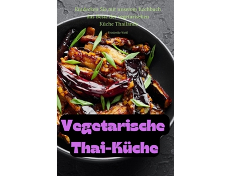 Livro Vegetarische Thai-Küche de Friederike Weiß (Inglês)
