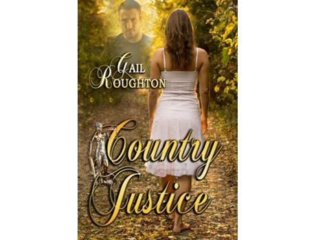 Livro Country Justice de Gail Roughton (Inglês)