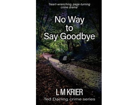 Livro No Way To Say Goodbye De L M Krier (inglês)