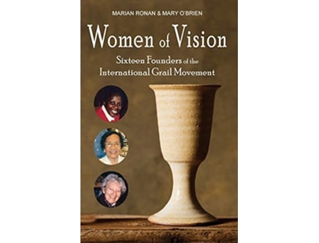Livro Women of Vision Sixteen Founders of the International Grail Movement de Marian Ronan Mary OBrien (Inglês)
