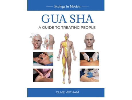 Livro Gua sha A Guide to Treating People de Clive Witham (Inglês)