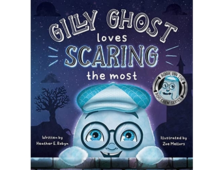 Livro Gilly Ghost Loves Scaring the Most Boo Crew de Dr Heather E Robyn (Inglês)