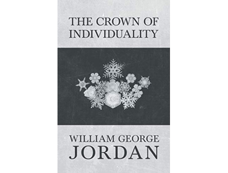 Livro The Crown of Individuality de William George Jordan (Inglês)