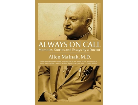 Livro Always On Call Memoirs, Stories And Essays By A Doctor De Malnak, Allen Et Al. (inglês)