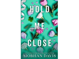 Livro Hold Me Close de Siobhan Davis (Inglês)
