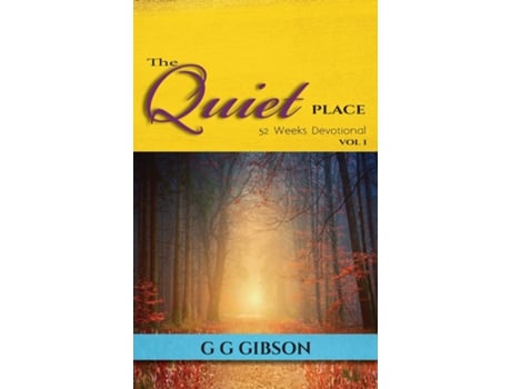 Livro The Quiet Place 52 Weeks Devotional De G G Gibson (inglês)