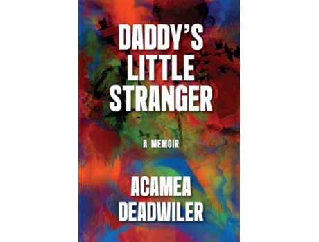 Livro Daddys Little Stranger de Acamea Deadwiler (Inglês)