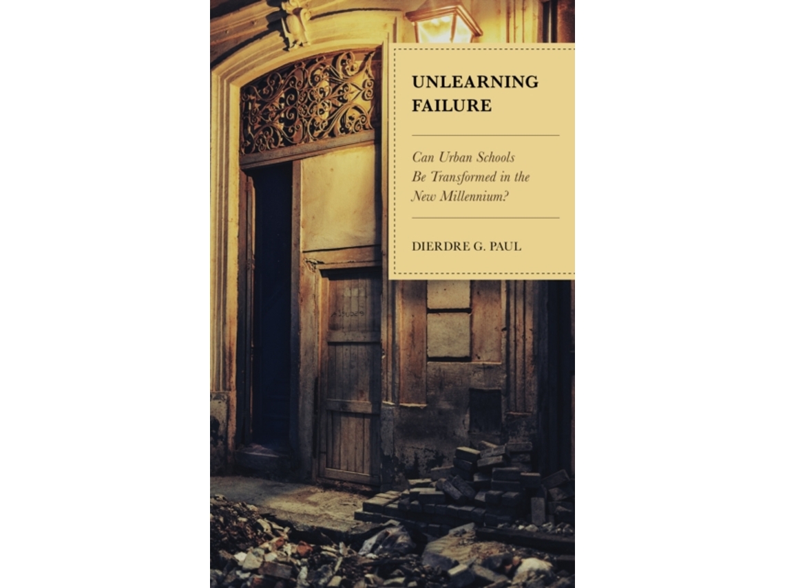 Livro Unlearning Failure de Dierdre G Paul (Inglês)