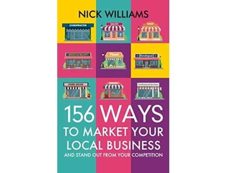 Livro 156 Ways To Market Your Local Business And Stand Out From Your Competition de Nick Williams (Inglês)
