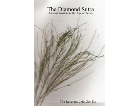 Livro The Diamond Sutra: Ancient Wisdom in the Age of Terror The Reverend John Zen Ko (Inglês)