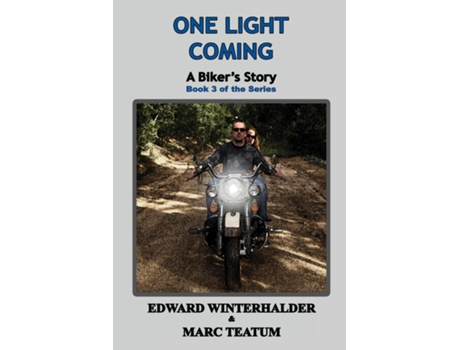 Livro One Light Coming A Bikers Story de Edward Winterhalder (Inglês)