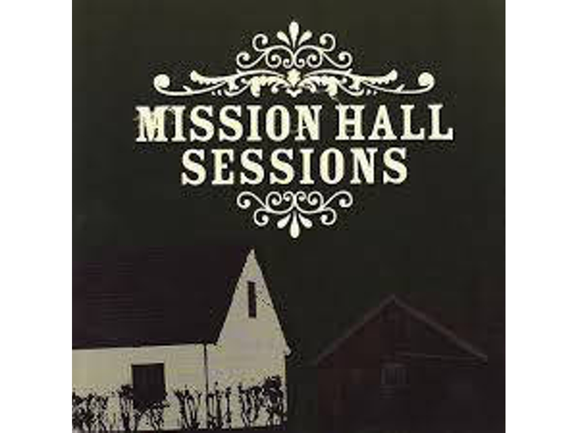 CD Mission Hall Sessions