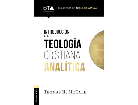 Livro introduccion a la teologia cristiana analitica de mccall thomas h. mccall (espanhol)