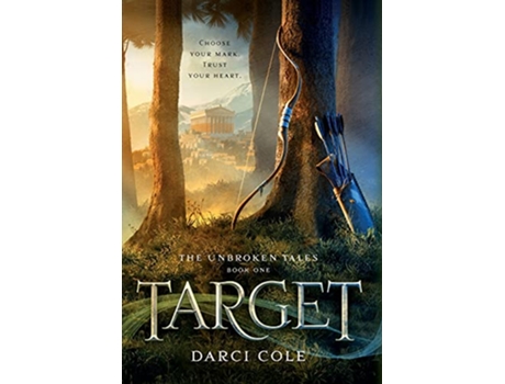 Livro Target The Unbroken Tales Book One de Darci Cole (Inglês - Capa Dura)