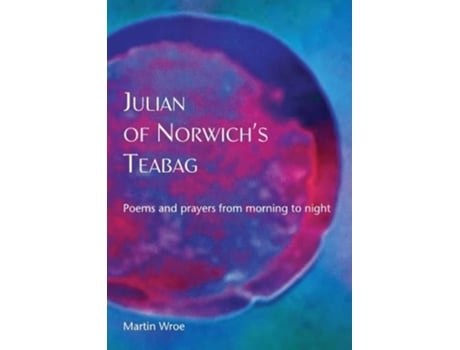Livro Julian of Norwich’s Teabag de Martin Wroe (Inglês)
