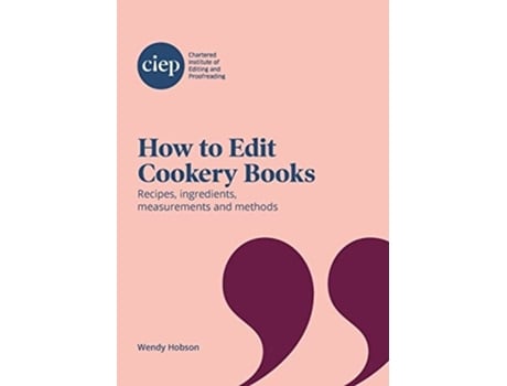 Livro How To Edit Cookery Books Recipes, Ingredients, Measurements And Methods De Wendy Hobson (inglês)