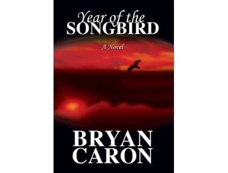Livro Year of the Songbird de Bryan Caron (Inglês)