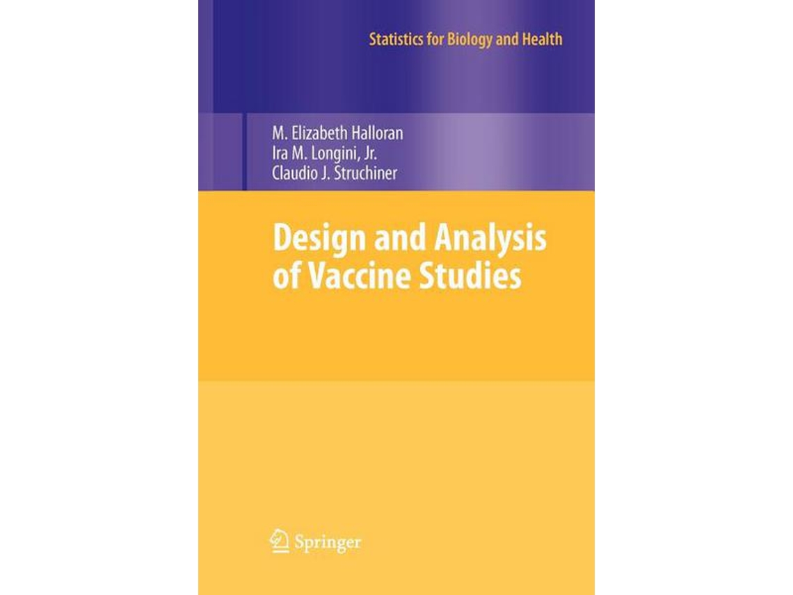 Livro Design and Analysis of Vaccine Studies Statistics for Biology and Health de M Elizabeth Halloran (Inglês)