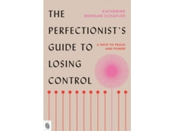 Livro The Perfectionists Guide To Losing Control de Schafler e Katherine Morgan (Inglês)