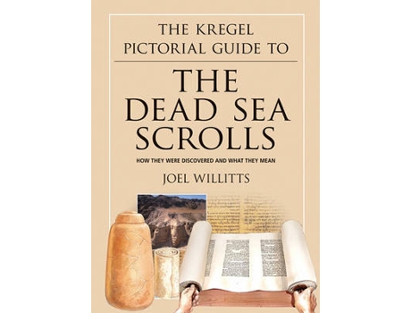 Livro the kregel pictorial guide to the dead sea scrolls de joel (north park university usa) willitts (inglês)