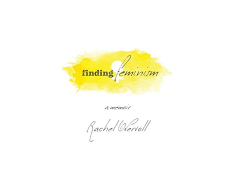 Livro Finding Feminism A Memoir de Rachel Overvoll (Inglês)