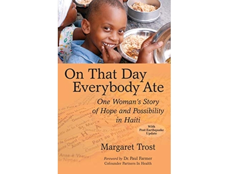 Livro On That Day Everybody Ate One Womans Story of Hope and Possibility in Haiti de Margaret Trost (Inglês)