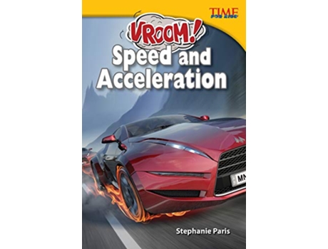 Livro Vroom! Speed and Acceleration de Stephanie Paris (Inglês)