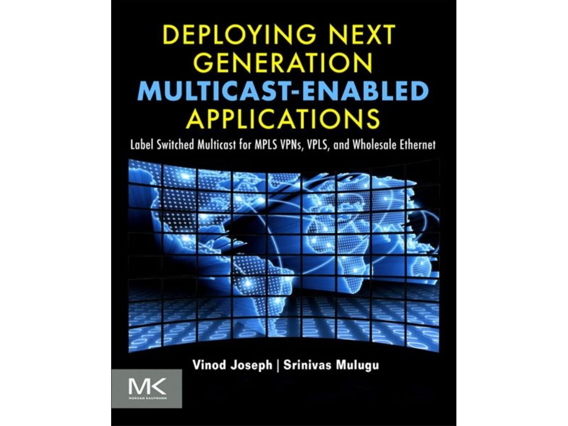 Livro Deploying Next Generation Multicastenabled Applications de Vinod Joseph e Srinivas Mulugu (Inglês)