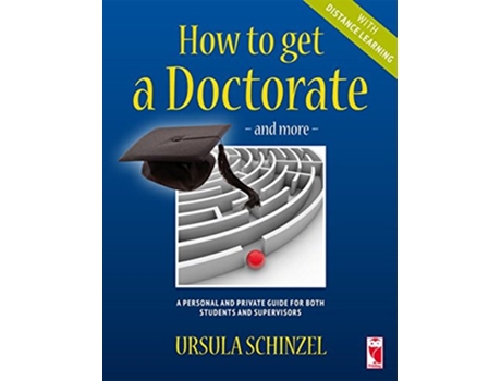 Livro How to Get a Doctorate And More With Distance Learning de Ursula Schinzel (Inglês)