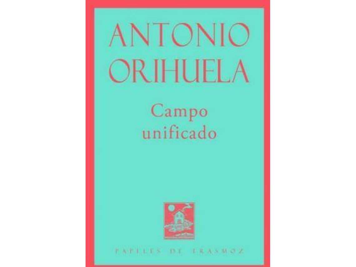 Livro Campo Unificado de Antonio Orihuela (Espanhol)