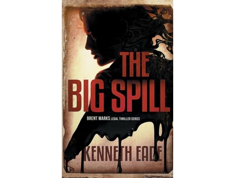Livro The Big Spill De Kenneth Eade (inglês)