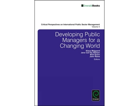 Livro Developing Public Managers For A Changing World De Klaus Majgaard (inglês - Capa Dura)