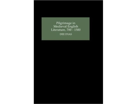 Livro Pilgrimage in Medieval English Literature 7001500 de Dee Dyas (Inglês)