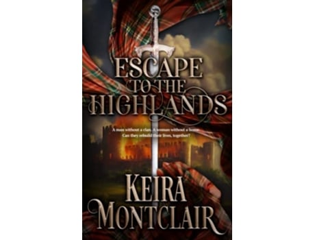 Livro Escape to the Highlands de Keira Montclair (Inglês)