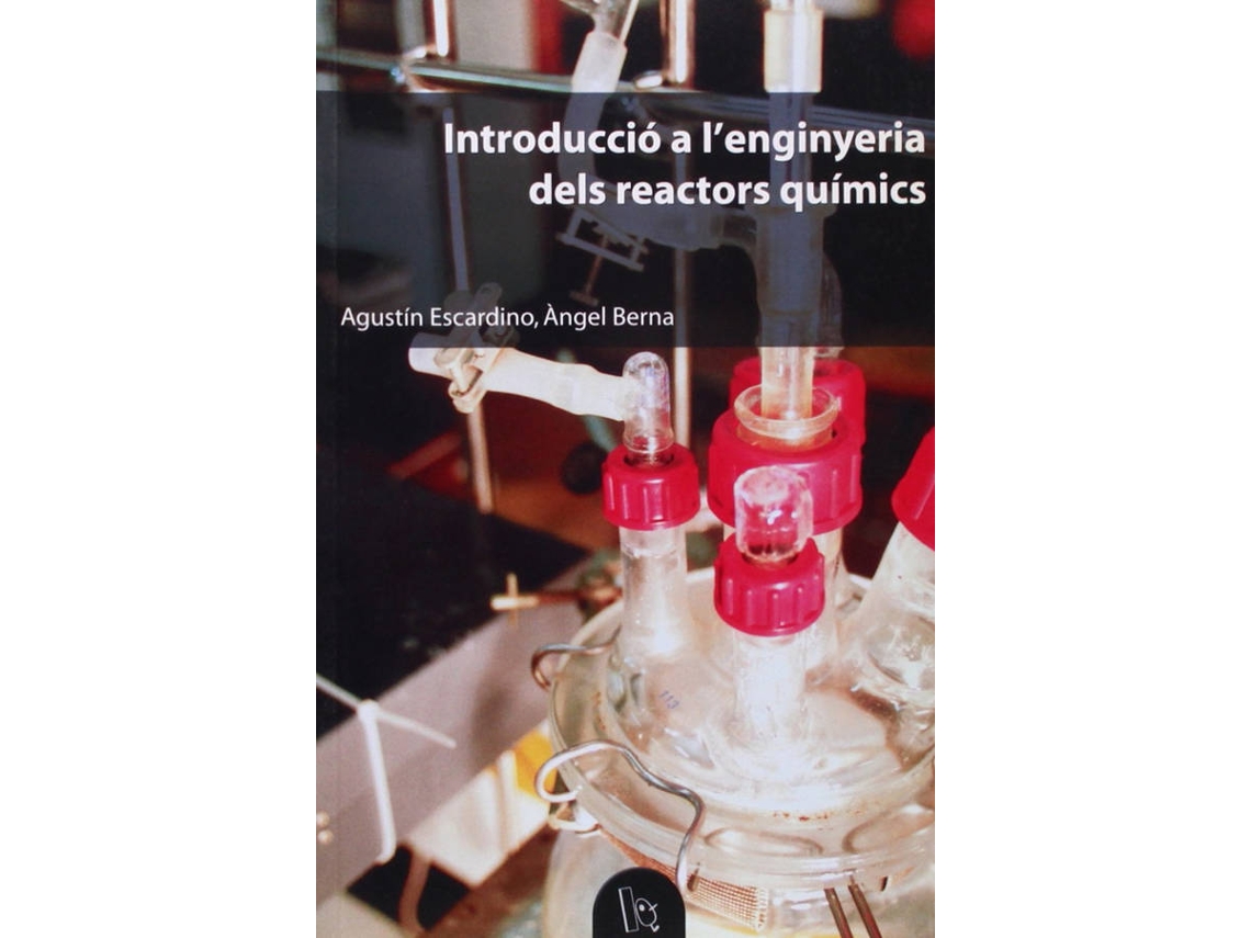 Livro Introducció A LEnginyeria Dels Reactors Químics de Àngel Berna Prats