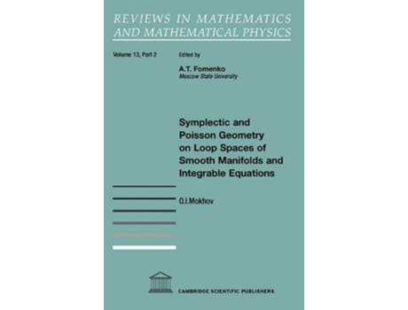 Livro Symplectic And Poisson Geometry On Loop Spaces Of Smooth Manifolds And Integrable Equations De O I Mokhov (inglês)
