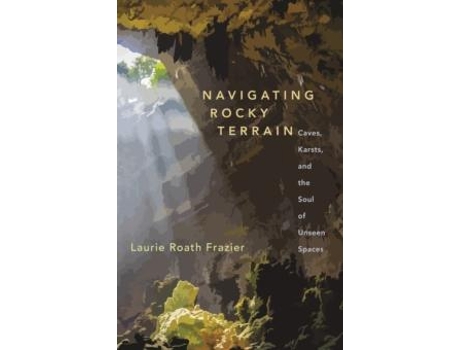 Livro Navigating Rocky Terrains De Laurie Roath Frazier (inglês)