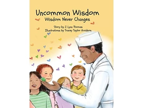 Livro Uncommon Wisdom Wisdom Never Changes de J Lynn Thomas (Inglês - Capa Dura)