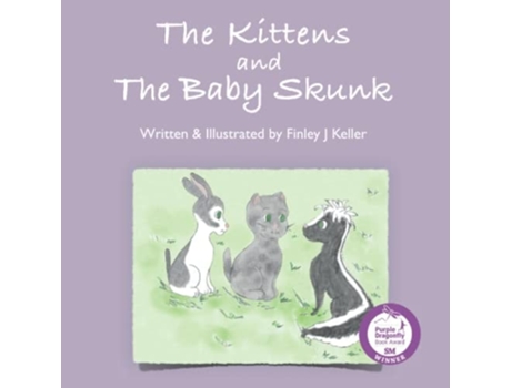 Livro The Kittens And The Baby Skunk De Finley J Keller (inglês)